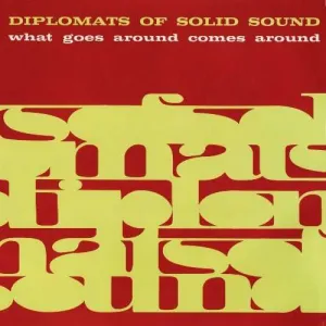 Diplomats of Solid Sound - What Goes Around Comes Around (LP)